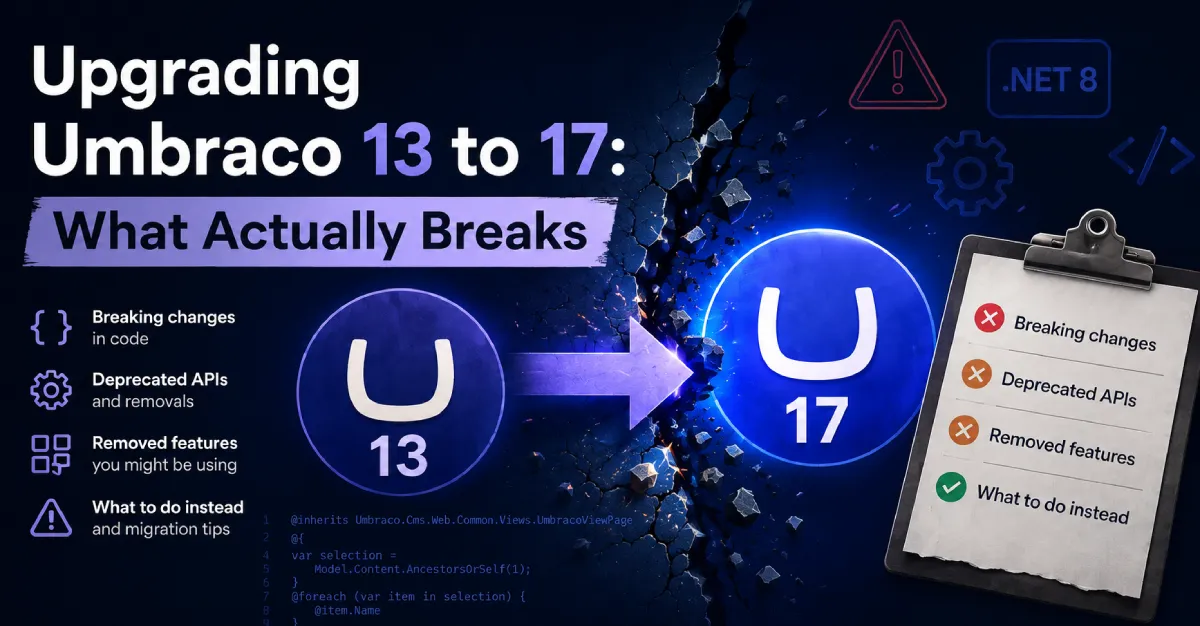 Upgrading from Umbraco 13 to 17, what actually breaks?